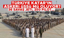 Türkiye Katar'ın askeri üssü mü oluyor? 36 savaş jeti, 250 pilot...