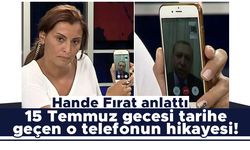 15 Temmuz gecesi tarihe geçen o telefonun hikayesi!