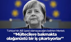 Angela Merkel'den Türkiye açıklaması