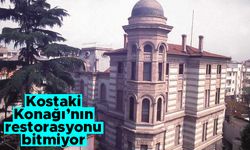 Trabzon'daki Kostaki Konağı’nın restorasyonu bitmiyor
