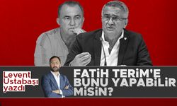 Levent Ustabaşı yazdı; 'Fatih Terim’e bunu yapabilir misin?'