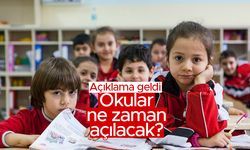 Okullar ne zaman açılacak? - Açıklama geldi