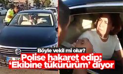 Böyle vekil mi olur? - Polise hakaret edip; 'Ekibine tükürürüm' diyor