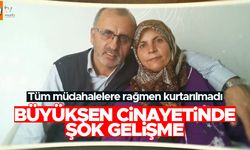 Büyükşen cinayetinde şok gelişme