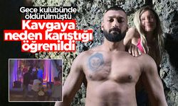 Gece kulübünün önünde öldürülen Alper Kalyon'un kavgaya neden karıştığı öğrenildi