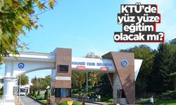 KTÜ'de yüz yüze eğitim olacak mı? - Açıklama geldi