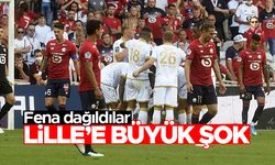 Lille'e büyük şok - Fena dağıldılar