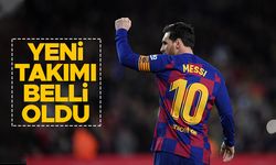 Lionel Messi'nin yeni takımı belli oldu