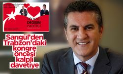 Mustafa Sarıgül'den partisinin Trabzon kongresi öncesi kalpli davetiye