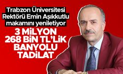 Trabzon Üniversitesi Rektörlüğü'nde 3 milyon 268 bin TL'lik banyolu tadilat