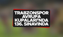 Trabzonspor, Avrupa Kupaları'nda 136. sınavında