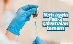Yerli aşıda Faz-2 çalışmaları tamamlandı - Yan etki görülmedi