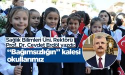 Cevdet Erdöl yazdı: "Bağımsızlığımızın" kalesi okullarımız