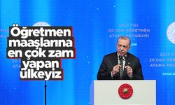 Cumhurbaşkanı Erdoğan: "Öğretmen maaşlarına en çok zam yapan ülkeyiz"