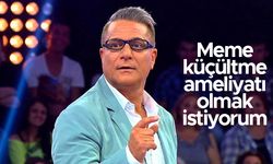 Mehmet Ali Erbil: Meme küçültme ameliyatı olmak istiyorum