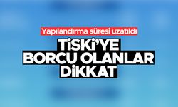TİSKİ'ye borcu olanlar dikkat - Yapılandırma süresi uzatıldı