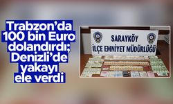 Trabzon'da 100 bin Euro dolandırdı; Denizli'de yakayı ele verdi