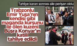 Trabzonlu Emir Yuşa Atıcı'nın kuzeni Büşra Konyar'ın katili tahliye oldu; aile yıkıldı