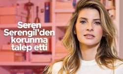 Tuğba Coşkun, Seren Serengil'den koruma talep etti