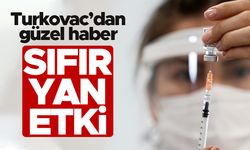 Turkovac'dan güzel haber - Sıfır yan etki görüldü