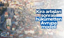 Vatandaşı bezdiren kira artışları sonrası hükümetten Avrupa modeli çözüm geliyor