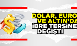 Piyasalarda son durum: Dolar, Euro ve altında ibre değişti