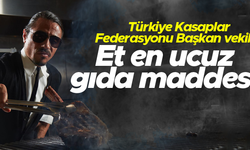 Türkiye Kasaplar Federasyonu Başkan Vekili Osman Yardımcı: "Et şu an en ucuz gıda maddesidir"