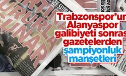 Trabzonspor'un Alanyaspor galibiyeti sonrası gazete manşetleri