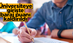 Üniversiteye girişte TYT ve AYT baraj puanı uygulaması kaldırıldı