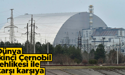 Dünya ikinci Çernobil felaketi ile karşı karşıya