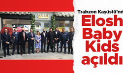 Trabzon'da Elosh Baby açıldı