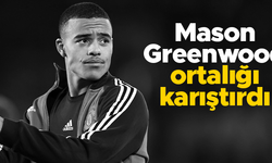Mason Greenwood, ortalığı karıştırdı