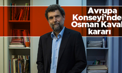 Avrupa Konseyi'nden Osman Kavala kararı: İhlal prosedürü başlatıldı
