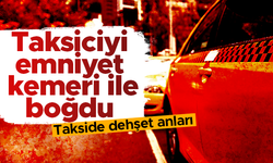 İzmir'de takside dehşet: Tartışma ölümle sonuçlandı