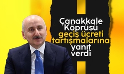 Bakan Karaismailoğlu'dan Çanakkale Köprüsü geçiş ücreti tartışmalarına yanıt