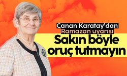 Canan Karatay'dan Ramazan uyarısı: Sakın böyle oruç tutmayın