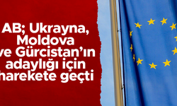 AB; Ukrayna, Moldova ve Gürcistan'ın adaylığı için harekete geçti