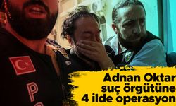 Adnan Oktar suç örgütüne İstanbul merkezli 4 ilde yeni bir operasyon