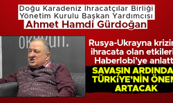 DKİB Yönetim Kurulu Başkan Yardımcısı Ahmet Hamdi Gürdoğan, Rusya-Ukrayna savaşının ihracata etkisini değerlendirdi
