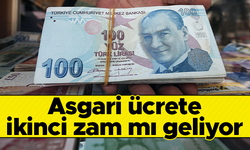 Asgari ücrete ikinci zam mı geliyor?