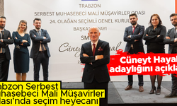 Trabzon Serbest Muhasebeci Mali Müşavirler Odası'nda seçim heyecanı: Cüneyt Hayal adaylığını açıkladı