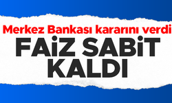Merkez Bankası faizi sabit bıraktı