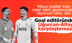 Uğurcan Çakır ve Altay Bayındır karşı karşıya