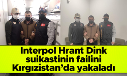 Hrant Dink suikastının faillerden Ahmet İskender Kırgızistan'da yakalanarak Türkiye'ye getirildi