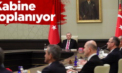 Cumhurbaşkanlığı Kabinesi bugün toplanacak
