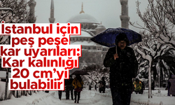AKOM'dan İstanbul'da kar uyarısı: Kar kalınlığı 20 cm'yi bulabilir