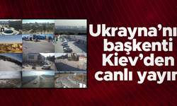 Ukrayna'nın başkenti Kiev'den canlı yayın