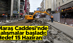 Kahramanmaraş Caddesi’nin yayalaştırılması çalışmaları başladı