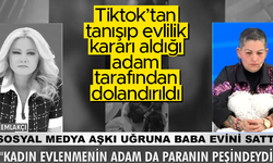 Müge Anlı'da Ebru Fidan olayı: Tiktok'ta tanıştığı adam tarafından dolandırıldı