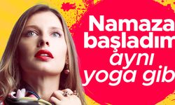 Tuba Ünsal: Namaz kılmaya başladım, eskiden bunu açıklamaya çekinirdim